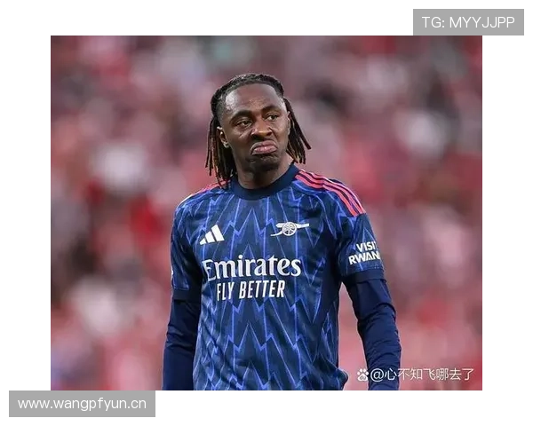 马丁内利被视为阿森纳未来的核心原因与上限解析